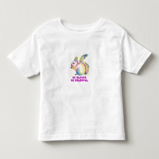 賢くあれ。色彩豊かにあれ - 水彩リス トドラーTシャツ (正面)