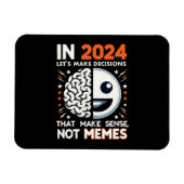 賢明な選択T型 – ミーム2024の決定 マグネット (横)