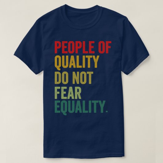 質の高い人は平等を恐れない Tシャツ (デザイン正面)