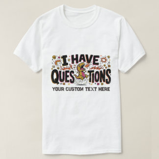 質問があるんだぞ!怒れる恐竜がおかしい Tシャツ