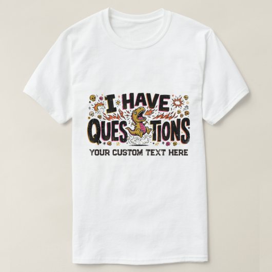 質問があるんだぞ!怒れる恐竜がおかしい Tシャツ (デザイン正面)