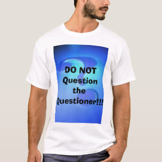 質問者に!質問しないで下さい!! Tシャツ