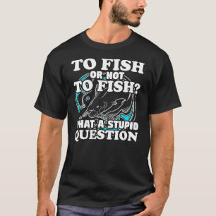 質問魚釣りギアフィッシャーマンユーモアパン Tシャツ