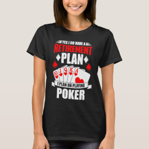 賭博私が計画している退職計画があるプラン Tシャツ