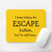 贈おもしろい物 | ESCAPE保ボタンを押した… マウスパッド (マウス)