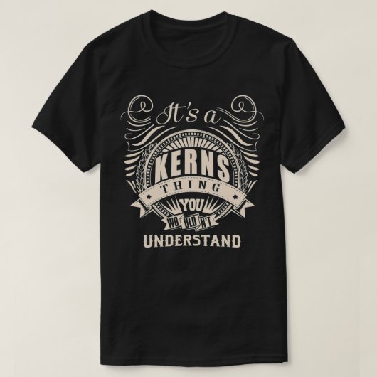贈り物を理解できないKERNSの製品だ Tシャツ (デザイン正面)