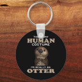 贈り物 私の人間の衣装|私は本当にオッターである キーホルダー (正面)