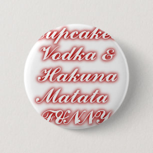 赤いカップケーキVodka Hakuna Matataおもしろい. 缶バッジ