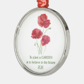 赤いケシの花ガーデニング感動的引用文 メタルオーナメント (左)