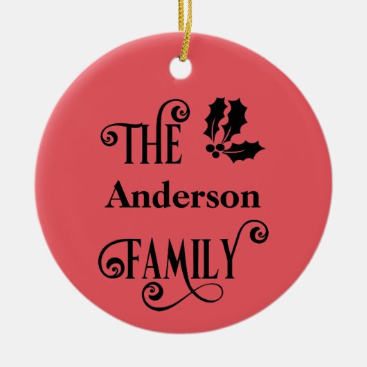 赤いホリパーソナライズされたーの家族の名前クリスマス セラミックオーナメント (正面)
