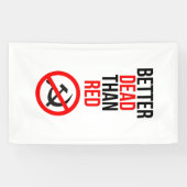 赤い反共主義のアンチ共産主義よりよい死者 横断幕 (横)