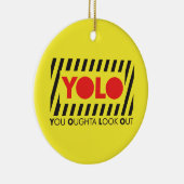 赤い注意を用いるYOLO セラミックオーナメント (右)