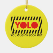 赤い注意を用いるYOLO セラミックオーナメント (正面)