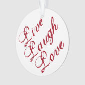 赤い背中を持つ「ライブ笑い愛」オーナメント オーナメント (正面)