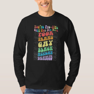 赤ちゃんが生まれるまで命を大切に思っているのね 貧乏 トランスジェンダー ゲイ Tシャツ