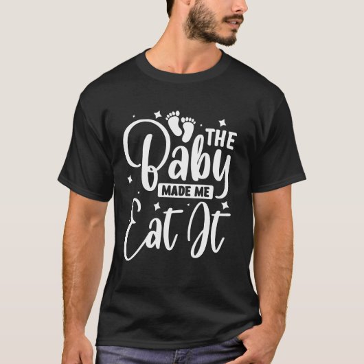 赤ちゃんが私に食べさせた Tシャツ (正面)