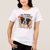 赤ちゃんの発表 面白い犬の妊娠 発表 トライブレンドTシャツ (正面)