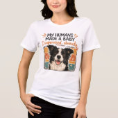 赤ちゃんの発表 面白い犬の妊娠 発表 トライブレンドＴシャツ (正面)