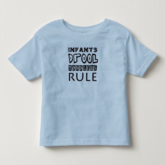 赤ちゃんはよだれ、幼児は支配者 トドラーTシャツ (正面)