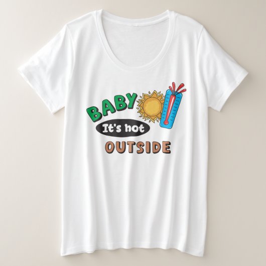 赤ちゃん外は暑いよ 女性用プラスサイズTシャツ プラスサイズTシャツ (デザイン正面)
