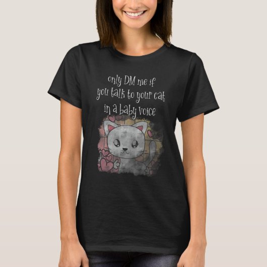 赤ちゃん言葉で猫と話す DM 猫 Tシャツ (正面)