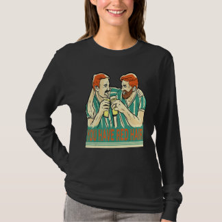 赤毛のあなたとビールの友達は楽しく飲んでいます ビール Tシャツ