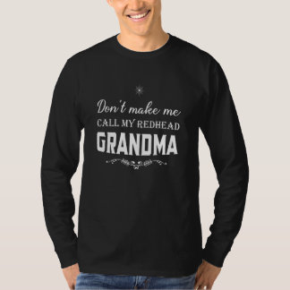 赤毛のおばあちゃんを呼ばせないでね Tシャツ