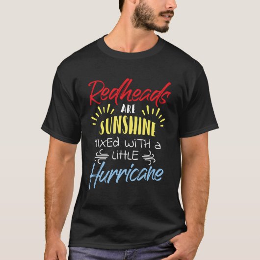 赤毛は日光と小さなハリケーンが混ざり合っている Tシャツ (正面)
