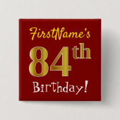 赤、フェイク金ゴールド84番目の誕生日、名前をカスタムする 缶バッジ (正面)