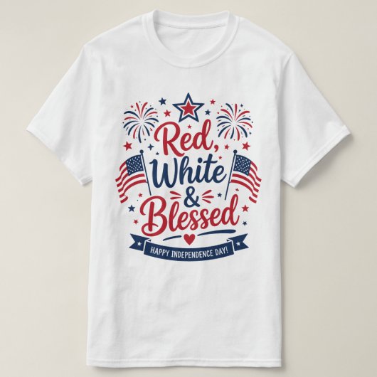 赤、白、そして祝福された7月4日の愛国心 Tシャツ (デザイン正面)