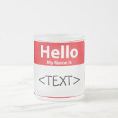 赤 Hello My Name is , <TEXT> フロストグラスマグカップ (中央)