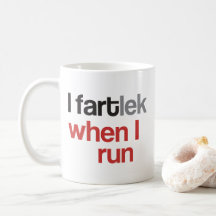 走おもしろいり | I FARTlek when I 走 ©  Mug