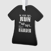 走の良い走日走 – 悪い日が硬くなる オーナメント (正面)