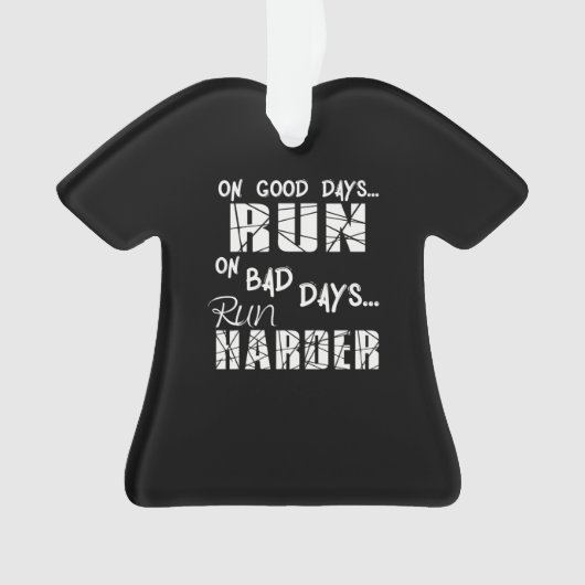 走の良い走日走 – 悪い日が硬くなる オーナメント (正面)