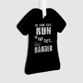 走の良い走日走 – 悪い日が硬くなる オーナメント (正面)