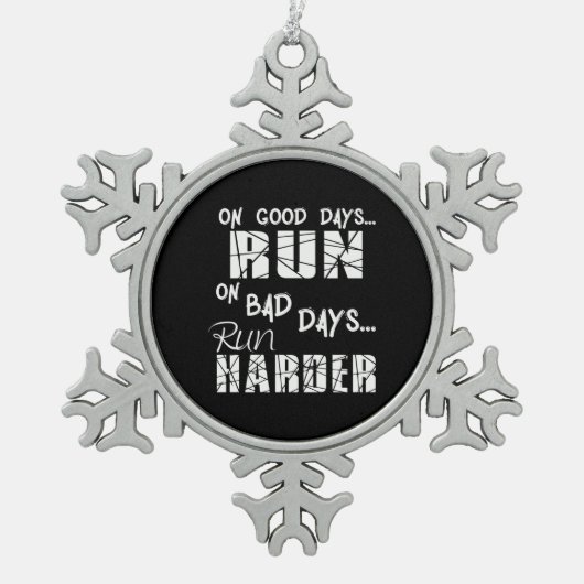 走の良い走日走 – 悪い日が硬くなる スノーフレークピューターオーナメント (正面)