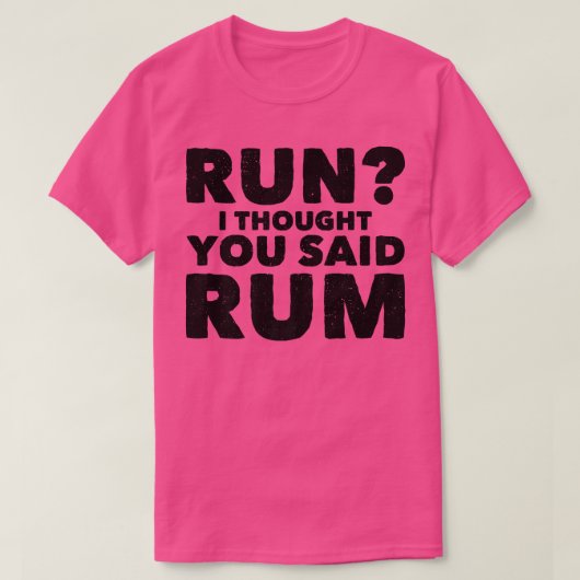 走考えRum Drink Premiumとおもしろい言った Tシャツ (デザイン正面)