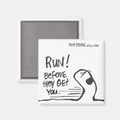 走!彼らがあなたを得る前に。 マグネット (正面/裏面)