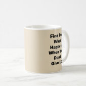 起きていないときに何が起こるか与えを コーヒーマグカップ (正面右)