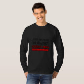 起きてるからって準備ができたわけじゃない Tシャツ (正面フル)