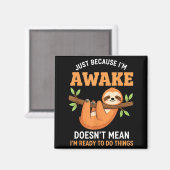 起きてるからって Funny Sloth Lovers Saying W マグネット (正面/裏面)
