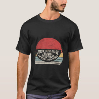 起きてるからって Tシャツ