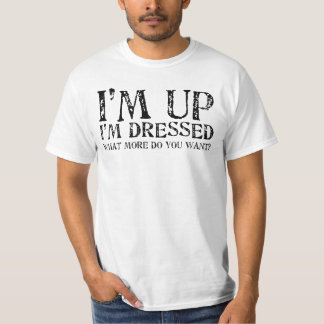 起きてる、着替えた。これ以上何を望む? Tシャツ
