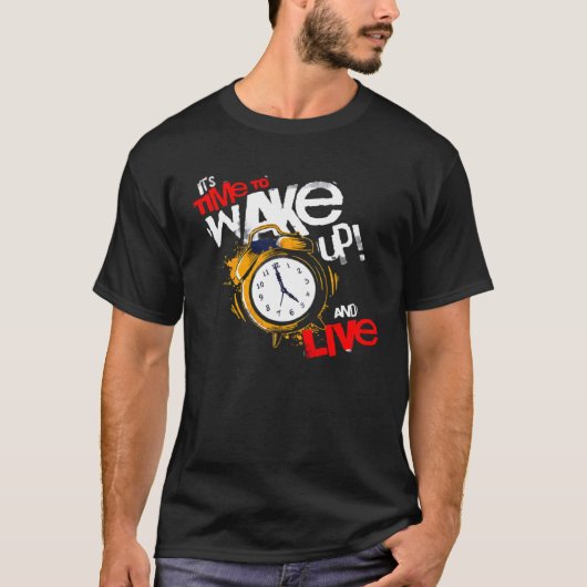 起きて生きる時だ Tシャツ (正面)