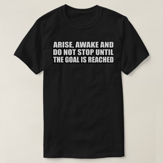 起きて、ゴールが再ストップ生するまで行わない Tシャツ (デザイン正面)
