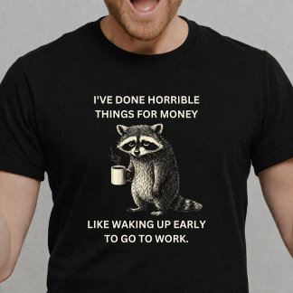 起きるためなら何でもやった Tシャツ