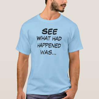 起こった何が Tシャツ