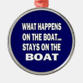 -起こる何がおもしろいなボートのボートの滞在で メタルオーナメント (正面)