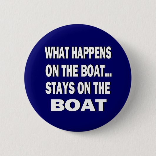 -起こる何がおもしろいなボートのボートの滞在で 缶バッジ (正面)