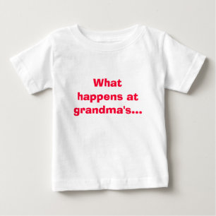 起こる何が祖母で祖母の…滞在で! ベビーTシャツ